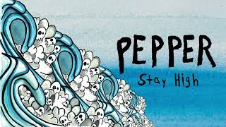 Pepper "Stay High" - 9/15