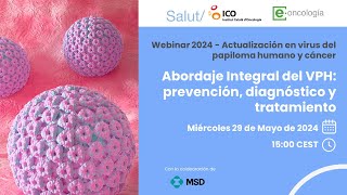 Seminario 2024 // Abordaje integral del VPH: Prevención, diagnóstico y tratamiento