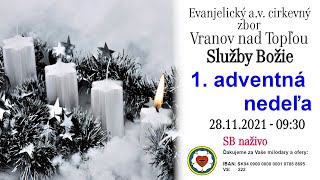 Služby Božie VT 28.11.2021 - 1. ADVENTNÁ NEDEĽA