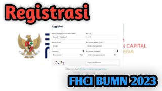 Cara Registrasi / Pendaftaran FHCI BUMN 2023 BATCH 1