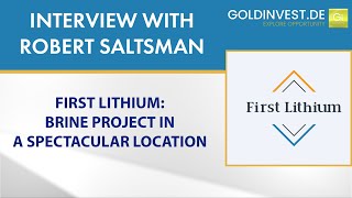 First Lithium: Lithium Brine Project in a Spectacular Location