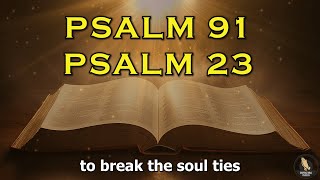 PSALM 91 And PSALM 23 - The Two Most Powerful Prayer In The Bible From The Lord