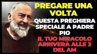 ⚡️La POTENTE Preghiera a Padre Pio che Annuncia l'Arrivo di un Miracolo alle 3 di notte. 🙏