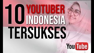 10 YOUTUBER INDONESIA TERSUKSES !!! - 5 Miliar dalam Sebulan || [ no .7 bikin nyeseg lihatnya ]