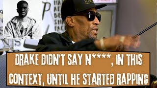 Lord Jamar talks about if it's cringe worthy to hear Drake say the N word