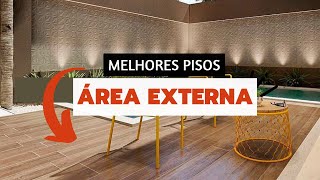 OS MELHORES PISOS PARA ÁREA EXTERNA