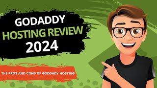 Explore the Real Story: GoDaddy Hosting Review 2024!