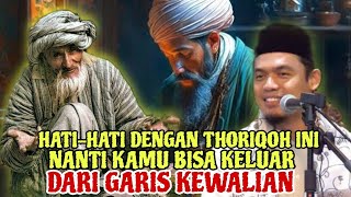 HATI-HATI DENGAN THORIQOH INI❗BISA MENGELUARKAN ANDA DARI GARIS KEWALIAN