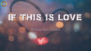 If This Is Love (Lyrics) Melissa Manchester