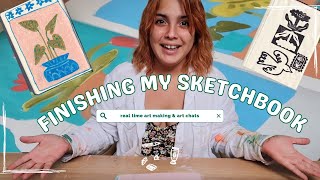 finishing a sketchbook - real time art making & artsy chats