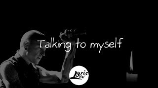 Linkin Park - Talking To Myself (Lyrics/Lyrics Video)