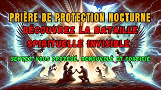 "PROTECTION SOUS LE POUVOIR DE LA PRIÈRE : LA BATAILLE SPIRITUELLE RÉVÉLÉE