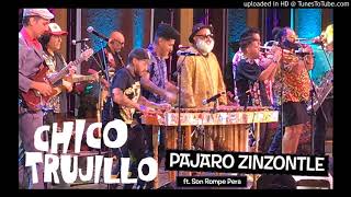 Chico Trujillo - Pájaro Zinzontle (ft. Son Rompe Pera)