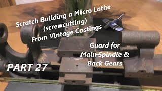 Ep 27 Making a Micro / Mini / Small Lathe (Spindle Guard + New Sticker) "mr  factotum"