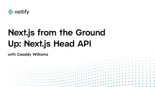 Next.js from the Ground Up: Next.js Head API