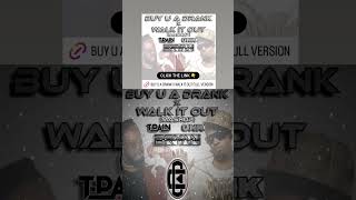 BUY U A DRANK x WALK IT OUT - T-Pain Ft. UNK (MASHUP)(DJ Bryan Cardenas)