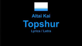 Altai Kai - Topshur , Altai Song Алтайская песня , Lyrics / Letra / Текст