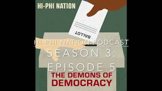 Season 3, Episode 5: Demons of Democracy