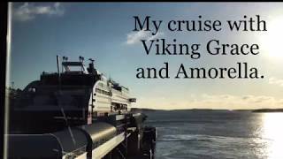 My Cruise with Viking Grace and Amorella.