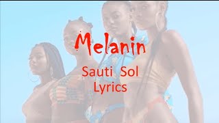 MELANIN - Sauti Sol #lyrics