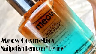 MEOW Cosmetics (Dual-Tone) "NAILPOLISH REMOVER" Live Review