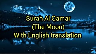 Surah Al Qamar(Moon) with English translation #qamarsurahenglish