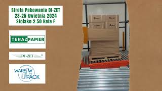 Teraz Papier. Strefa Pakowania DI-ZET. Targi Warsaw Pack 2024. Stoisko 2.50 Hala F. 23-25 kwietnia