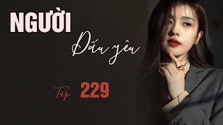 TRUYỆN NGÔN TÌNH NGƯỜI DẤU YÊU (MẠN TÂY) 229: Rốt cuộc họ có bản lĩnh gì! | QuynhHoa Radio