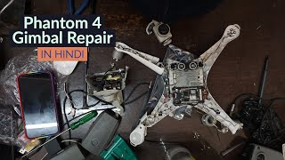 Phantom 4 Gimbal Repair in Hindi| DJI Drone Repair