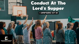 Conduct At The Lord's Supper || Emmanuel Church || Pastor Cliff Moore