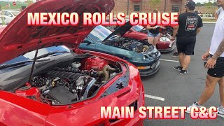 MAIN STREET CARS AND COFFEE PLUS MEXICO ROLLS CRUISE!