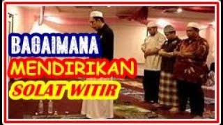 Solat Ganjil (Witir) sbb Allah suka angka yg ganjil - Ustaz Zulkhairi