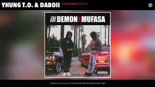 Da Robbery, Pt2 - Yhung T.O. & DaBoii (Official Audio)