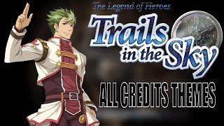 The Legend Of Heroes VI: Trails In The Sky | All Credits Themes