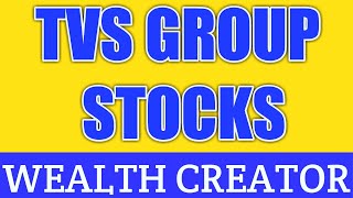 TVS GROUP  SEVEN STOCKS WEALTH ACCUMULATOR SHARES COULD BECOME YOU AS RICH IN NEXT 10 YEARS