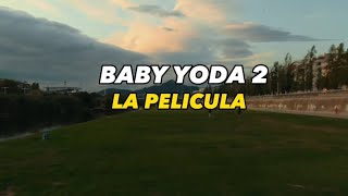 BABY YODA 2 la película oficial