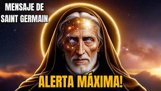 “Alerta Máxima Saint Germain Habla”