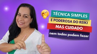 TÉCNICA SIMPLES E PODEROSA DO REIKI MAS CUIDADO NEM TODOS PODEM FAZER