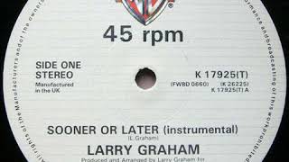 Larry Graham - Sooner Or Later (Instrumental) (1982)