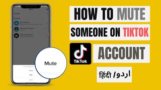 How to Mute Someone on Tiktok 2023 / Tiktok Par Kese Mute Kare