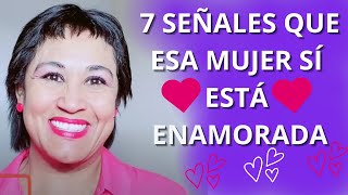 7 SEÑALES QUE ESA MUJER SI ESTA ENAMORADA DE TI DESCÚBRELAS!!