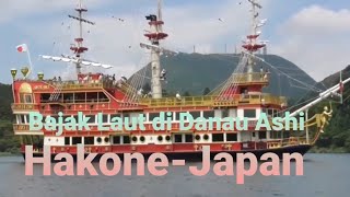 Wisata Bajak Laut di Danau Ashi Japan Part 1  #HakoneLake #DanauHakone #adventuretime #kave hiroshi