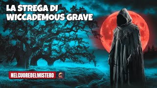 LA VERITÀ DIETRO LA STREGA DI WICCADEMOUS GRAVE: STORIA, MITO E SUPERNATURALE