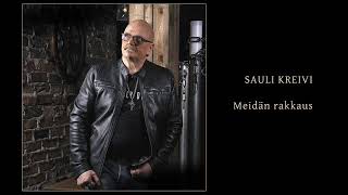 Sauli Kreivi: Meidän rakkaus