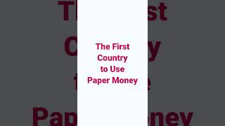 The First Country to Use Paper Money #funfacts #trivia #Non-Essential