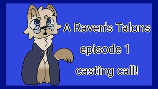 A Raven's Talons EPISODE 1 casting call!