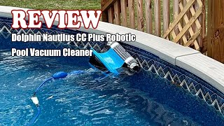 Review Dolphin Nautilus CC Plus Robotic Pool Vacuum Cleaner 2024 - Worth Every Penny!