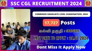 SSC CGL Form Filling 2024 | SSC CGL 2024 Notification Complete Details in Tamil | 17,727 Vacancy