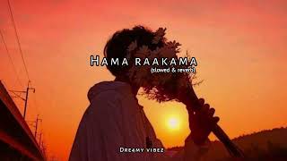 Hama Raakama (හැම රෑකම) - (Slowed & Reverb)