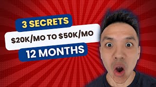 3 Secrets To Go From $20,000 Per Month To $50,000 Per Month (How To Develop A Growth Mindset)